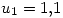 <tex>u_1=1.1</tex>