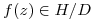 <tex>f(z) \in H/D</tex>