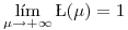 <tex>\lim_{\mu \rightarrow +\infty} \L(\mu)=1</tex>