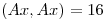 <tex>(Ax,Ax)=16</tex>