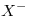 <tex>X^-</tex>