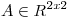 <tex> A \in R^{2x2}</tex>