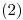 <tex>\mbox{(2)}</tex>