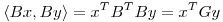 <tex> \left\langle Bx,By \right\rangle =x^TB^TBy=x^TGy</tex>