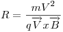 <tex> R = \frac{mV^2}{q \overrightarrow{V} x \overrightarrow{B}} </tex>