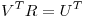 <tex> V^T R = U^T </tex>
