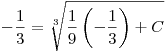 <tex> -\frac{1}{3}= \sqrt[3]{\frac{1}{9} \left( -\frac{1}{3} \right) + C}</tex>
