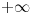 <tex>+\infty</tex>