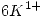 <tex>6 K^{1+}</tex>