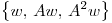 <tex>\left\{w, \, Aw, \, A^2w \right\}</tex>
