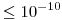 <tex>\leq 10^{-10}</tex>