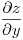<tex>\frac {\partial z}{\partial y}</tex>