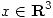 <tex>x \in \mathbf R^3</tex>