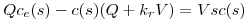 <tex>Qc_e(s)-c(s)(Q+k_rV)=Vsc(s)</tex>