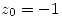 <tex>z_0=-1</tex>