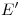 <tex>E'</tex>