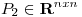 <tex>P_2 \in \mathbf{R}^{nxn}</tex> <tex>P_2 \in \mathbf{R}^{nxn}</tex>
