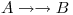 <tex>A \rightarrow \rightarrow B</tex>