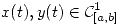 <tex> x(t),y(t)\in\mathcal{C}_{[a,b]}^1 </tex>