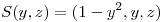 <tex>S(y,z)=(1-y^2,y,z)</tex>
