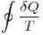 <tex> \oint \frac {\delta Q} {T} </tex>