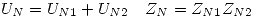 <tex>U_N=U_{N1}+U_{N2} \quad Z_N=Z_{N1}Z_{N2} </tex>