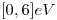 <tex>[0,6]eV</tex>