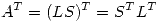 <tex>A^T = (LS)^T = S^TL^T</tex>