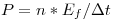 <tex>P=n*E_f/ \Delta t</tex>