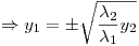 <tex>\Rightarrow y_1  =  \pm  \sqrt{\frac{\lambda_2}{\lambda_1}y_2}</tex>