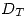 <tex>D_T</tex>