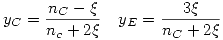 <tex>y_C=\frac{n_C-\xi}{n_c+2\xi} \quad y_E=\frac{3\xi}{n_C+2\xi}</tex>