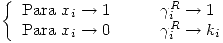 <tex>\left\{\begin{array}{ccl}\mbox{Para }x_i\rightarrow 1 & \quad & \gamma_i^R\rightarrow 1 \\\mbox{Para }x_i\rightarrow 0 & \quad & \gamma_i^R\rightarrow k_i \\\end{array}\right.</tex>
