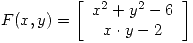 <tex>F(x,y)=\left[\begin{array}{c} x^2+y^2-6 \\ x\cdot y-2 \end{array} \right]</tex>