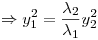 <tex>\Rightarrow  y_1^2   =  \frac{\lambda_2}{\lambda_1}y_2^2</tex>