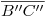 <tex>\overline{B''C''}</tex>