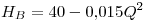 <tex>H_B=40-0.015 Q^2</tex>