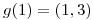 <tex> g(1)= (1,3)</tex>
