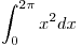 <tex>\int_0^{2\pi}x^2 dx</tex>