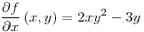 <tex>\frac{\partial f}{\partial x}\left(x,y\right)=2xy^{2}-3y</tex>