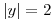 <tex>\left |{y}\right |=2</tex>