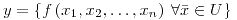 <tex>y=\left\{ f\left(x_{1},x_{2},\dots,x_{n}\right)\:\forall\bar{x}\in U\right\} </tex>