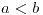 <tex> a<b </tex> <tex> a<b </tex>