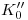 <tex>K_0''</tex>