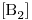 <tex>[\ce{B2}]</tex>