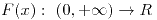 <tex>F(x):\ (0, +\infty) \rightarrow R</tex>