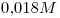 <tex>0.018M</tex>