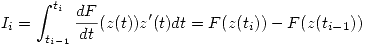 <tex> I_i=\int_{t_{i-1}}^{t_i} \frac{dF}{dt}(z(t))z'(t)dt=F(z(t_i))-F(z(t_{i-1})) </tex>