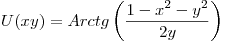 <tex>U(xy)= Arctg \left( \frac {1-x^2-y^2}{2y} \right)</tex>
