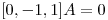 <tex>[0,-1,1]A=0</tex>